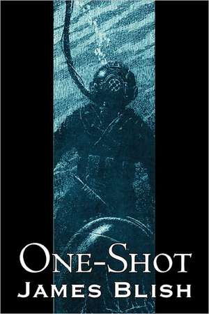 One-Shot by James Blish, Science Fiction, Fantasy, Adventure de James Blish