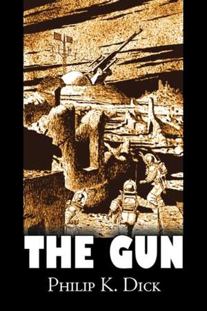 The Gun de Philip K. Dick