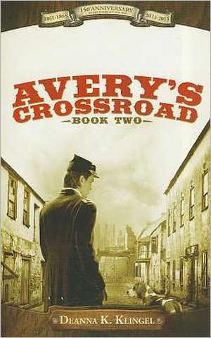 Avery's Crossroad de Deanna K. Klingel