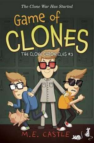 Game of Clones: The Clone Chronicles #3 de M. E. Castle