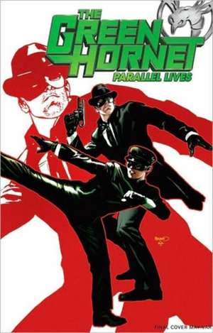 Green Hornet: Parallel Lives de Jai Nitz