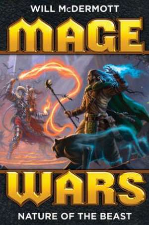 Mage Wars: Nature of the Beast de Will McDermott