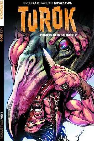 Turok: Dinosaur Hunter Volume 2 de Greg Pak