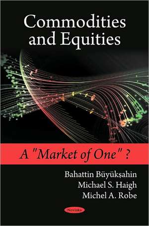 Commodities and Equities de Bahattin Buyukahin