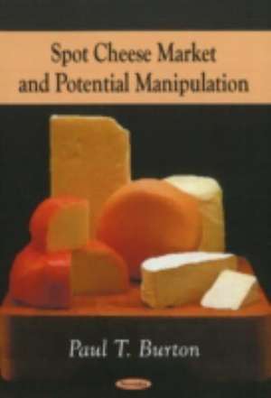 Spot Cheese Market and Potential Manipulation de Hans G. Schroder