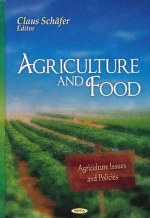 Agriculture and Food de Claus Schafer