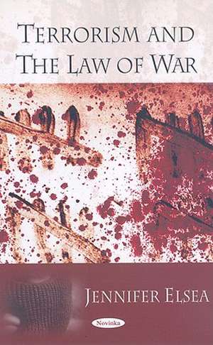 Terrorism and the Law of War de Jennifer Elsea