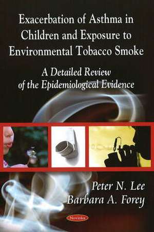 Exacerbation of Asthma - Epidemiological Evidence in Children and Exposure to Environmental Tobacco Smoke de Peter N Lee