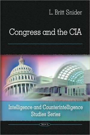 Congress and the CIA de L. Britt Snider