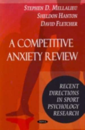 Competitive Anxiety Review de Stephen D. Mellalieu