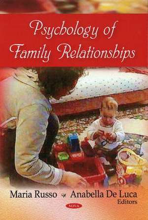 Psychology of Family Relationships de Maria Russo