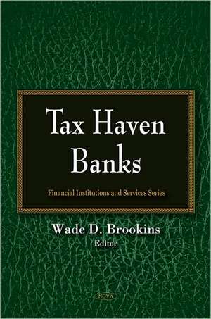 Tax Haven Banks de Wade D. Brookins