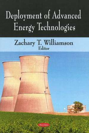 Deployment of Advanced Energy Technologies de Zachary T. Williamson