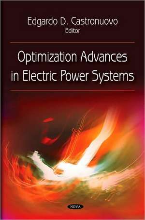 Optimization Advances in Electric Power Systems de Edgardo D. Castronuovo