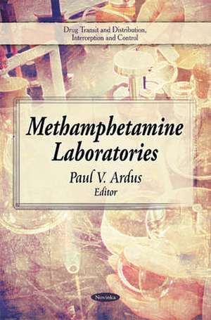 Methamphetamine Laboratories de Paul V. Ardus