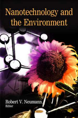 Nanotechnology and the Environment de Robert V. Neumann