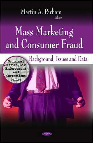 Mass Marketing & Consumer Fraud de Martin A. Parham