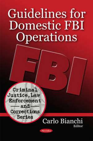 Guidelines for Domestic FBI Operations de Carlo Bianchi