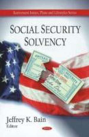 Social Security Solvency de Jeffrey K. Bain