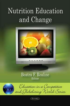 Nutrition Education and Change de Beatra F. Realine