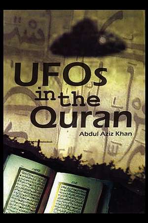 UFO's in the Quran de Abdul Aziz Khan