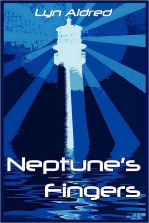 Neptune's Fingers de Lyn Aldred