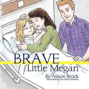 Brave Little Megan de Alison Brock