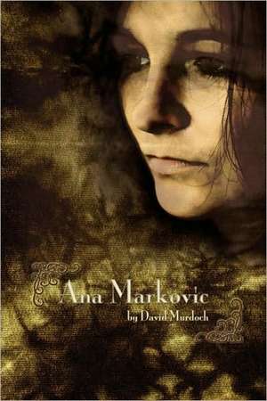 Ana Markovic de David Murdoch