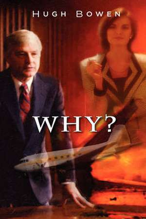 WHY? de Hugh Bowen