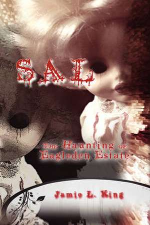 Sal - The Haunting of Eagleden Estate de Jamie King