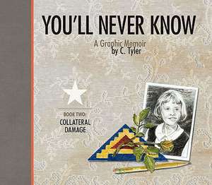 You'll Never Know Book II: Collateral Damage de C. Tyler