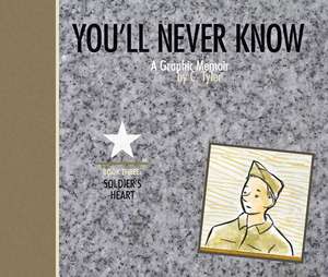 You'll Never Know Book III: Soldier's Heart de C. Tyler