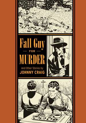 Fall Guy For Murder And Other Stories de Gary Groth