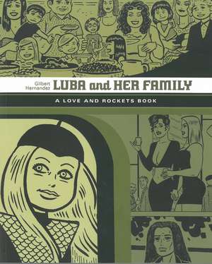 Luba and Her Family: A Love and Rockets Book de Gilbert Hernandez