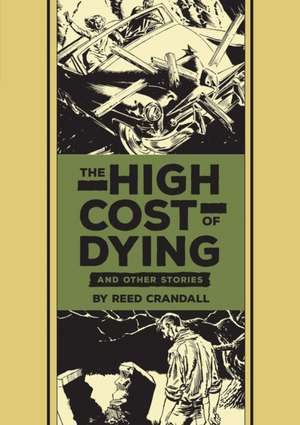 The High Cost of Dying & Other Stories de Al Feldstein