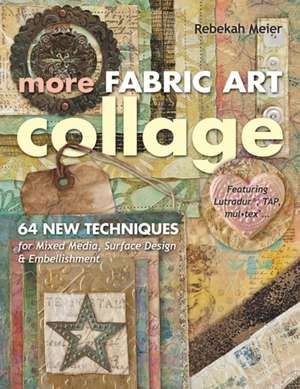 More Fabric Art Collage-Print-On-Demand Edition de Rebekah Meier