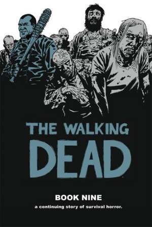 The Walking Dead Book 9 de Robert Kirkman