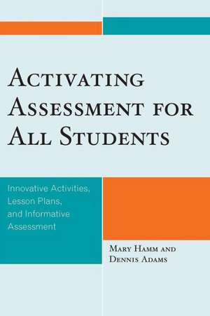 Activating Assessment for All Students de Mary Hamm