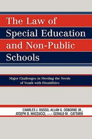 The Law of Special Education and Non-Public Schools de Charles J. Russo