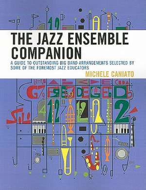 The Jazz Ensemble Companion de Michele Caniato