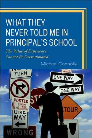 What They Never Told Me in Principal's School de Michael Connolly