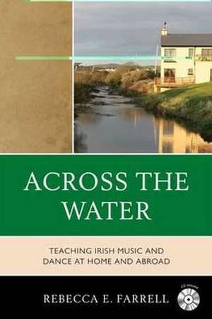 Across the Water de Rebecca E. Farrell