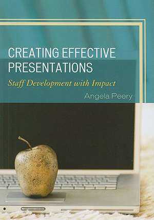 Creating Effective Presentations de Angela Peery