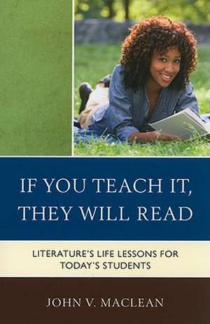 If You Teach It, They Will Read de John V. MacLean