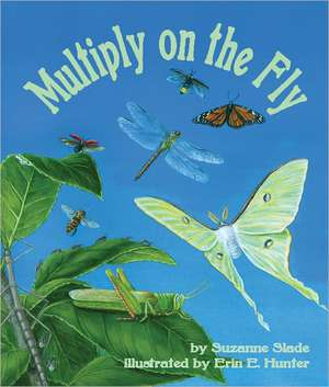 Multiply on the Fly de Suzanne Slade