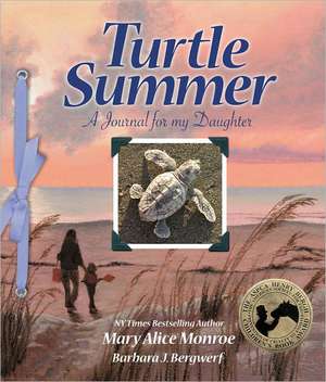 Turtle Summer: A Journal for My Daughter de Mary Alice Monroe