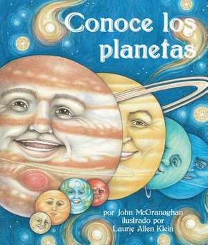 Conoce los Planetas = Meet the Planets de John McGranaghan