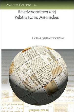 Relativpronomen Und Relativsatz Im Assyrischen de Richard Kraetzschmar