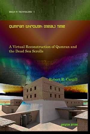 Cargill, R: Qumran through (Real) Time de Robert Cargill