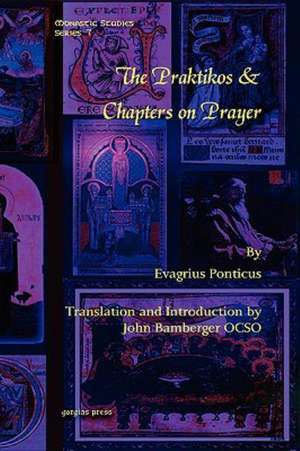 The Praktikos & Chapters on Prayer de Evagrius Ponticus